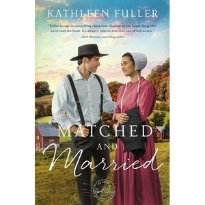 Matched and Married -- Kathleen Fuller